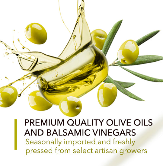 premium quality olive oils and balsamic vinegars